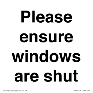 Please ensure windows are shut